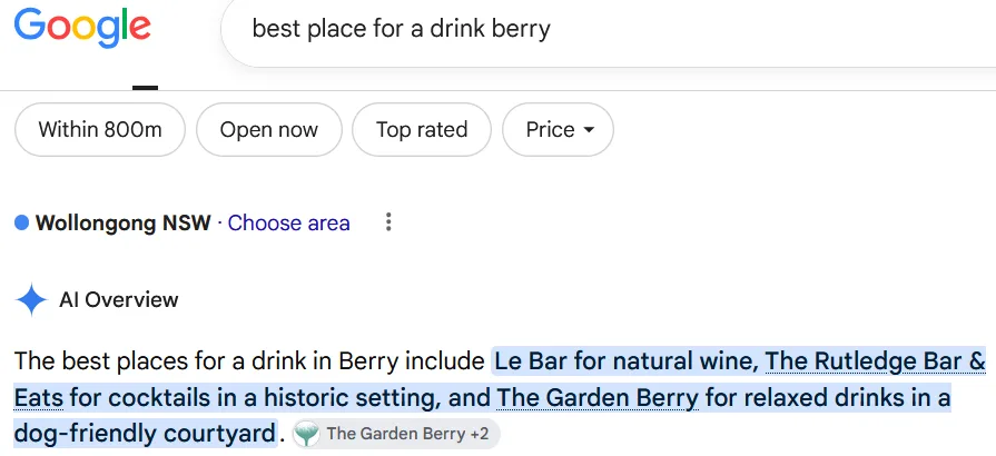 Google's AI Overview for 'best place for a drink berry': the best places for a drink in Berry include Le Bar for natural wine, The Rutledge Bar and Eats, and The Garden Berry.